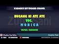 Download Lagu BUGANG NI ATE ATE MONICA KARAOKE K7000