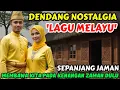 Download Lagu 🎵 DENDANG NOSTALGIA LAGU MELAYU SEPANJANG JAMAN ‼️ MEMBAWA KENANGAN JAMAN DULU @May_Journey 