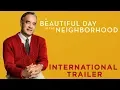 Video di A BEAUTIFUL DAY IN THE NEIGHBORHOOD – International Trailer
