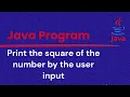 Java program to print the square of the number by the user input StaticCoder