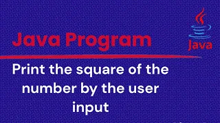 Java program to print the square of the number by the user input StaticCoder
