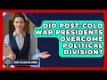 Did post-Cold War Presidents Overcome Political Division - Inside the Executive Branch