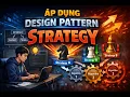 Ap dung Design Pattern Strategy