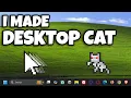 I Made a Desktop Pet He s Annoying