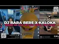 Download Lagu DJ BARA BERE X KALOKA | EGO VS EGO VIRAL TIK TOK 2024