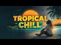 Lagu Tropical Reggae Chill 🌴 Dub Ambient Music for Relax, Focus \u0026 Study