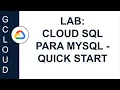 GOOGLE CLOUD LAB CLOUD SQL PARA MYSQL - QUICK START