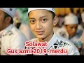 Download Lagu Solawat terbaru 2019 Gus azmi versi (jaran goyang)