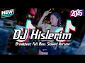 Download Lagu DJ HISLERIM BREAKBEAT REMIX FULL BASS ( SLOWED VERSION )