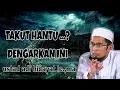 Download Lagu Takut Hantu...? Dengarkan ini Pasti Jadi Berani  || Ustad Adi Hidayat Lc.,MA