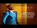 Donald Lawrence Deliver Me Lyric Video