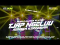 Lagu DJ TJAP TASSO NGELUU•MIDDLE KLUTUK KLUTUK •°•ASMARA KERINDUAN | KSJ AUDIO | BASS NGELUU🗿