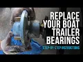 Replacing your Boat Trailer Bearings Step by Step Instructions