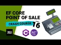 Entity Framework Core for Beginners Point of Sale Console App - Part 16