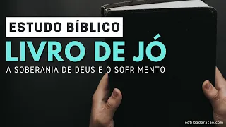 LIVRO DE JÓ: ESTUDO BÍBLICO E RESUMO DO LIVRO DE JÓ