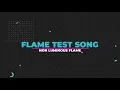 Flame Test Song