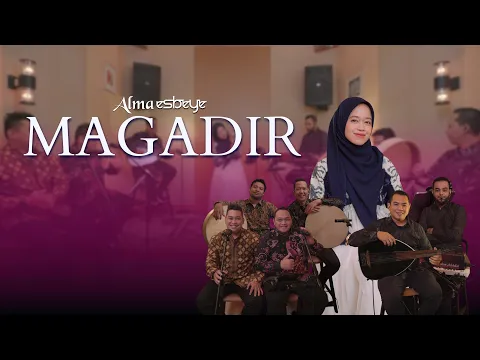 Download MP3 Magadir || ALMA ESBEYE || ماغادير - ألما ( Live Session )