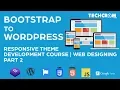 Bootstrap to Wordpress Theme Development Course Web Designing Part 2
