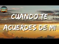 🎵 Luis R Conriquez, Julian Mercado - Cuando Te Acuerdes De Mi (Letra\Lyrics)