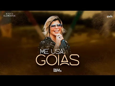 Download MP3 Paula Mattos - Me Usa Goiás  [Terra - DVD Elementos]