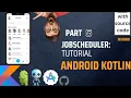 JobScheduler android kotlin Simplify Employee Management and Monitoring collage project part 5