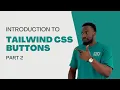Creating secondary buttons with Tailwind CSS HTML