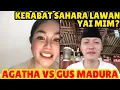 Download Lagu KERABAT SAHARA LAWAN YAIMIM ? AGATHA DISKUSI DENGAN GUS MADURA TENTANG AGAMA