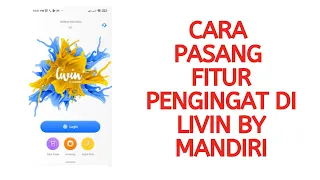 cara menggunakan fitur pengingat di aplikasi livin by mandiri