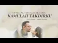 Raffi Ahmad, Nagita Slavina - Kamulah Takdirku (Official Visualizer Lyric)
