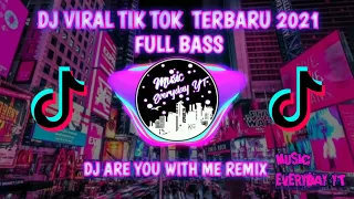 Download VIRAL TIK TOK !! DJ ARE YOU WITH ME (REMIX) MANTAP GAN #MusicEverydayYT #Djviraltiktok #Tiktok MP3