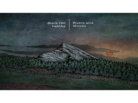 Black Hill & heklAa - Rivers & Shores [Full Album]