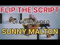 FLIP THE SCRIPT (PUNJABI MUSIC) SUNNY MALTON // FULL VIDEO // 🎶🎶