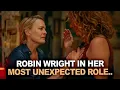The Girlfriend Amazon Prime Robin Wright in Her Most Unexpected Role