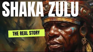 Shaka Zulu The Real Story