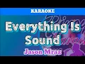 Download Lagu Everything Is Sound by Jason Mraz (Karaoke)