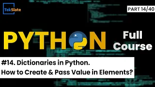 Dictionaries in Python How to Create Pass Value in Elements Python Tutorial TekSlate