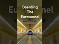 Boarding The Eurotunnel - France to UK Car Train