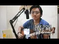 Download Lagu SAY YOU LOVE ME - MYMP | Cover by Daryl Lumapak