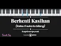 Download Lagu Berhenti Kasihan - KapthenpureK (KARAOKE PIANO - FEMALE KEY)