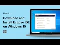 How to Download and Install Eclipse IDE on Windows 10 For Java Development