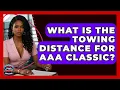What Is The Towing Distance For AAA Classic - Auto Coverage Explained
