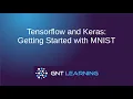 Tensorflow and Keras Getting Started with MNIST