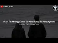 Download Lagu Pergi Tak Meninggalkan x Dia Masa lalumu, Aku Masa Depanmu - (Slowed And Reverb) Tiktok Version🥀