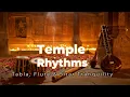 Temple Rhythms – Tabla, Flute & Sitar Tranquility | 1 Hour Indian Meditation Music