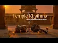 Temple Rhythms – Tabla, Flute \u0026 Sitar Tranquility | 1 Hour Indian Meditation Music