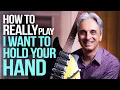 How To REALLY Play I Want To Hold Your Hand Guitar Lesson