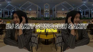 Download DJ SAKIT SUNGGUH SAKIT VIRAL TIKTOK ( BOOTLEG ) MP3