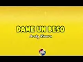 Dame Un Beso - Andy Rivera ( Lyric/Letra)