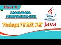 Dasar-Dasar Pemrograman Java Percabangan IF ELSE IF SWITCH CASE