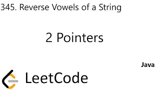 LeetCode 345 Reverse Vowels of a String 2 Pointers Java